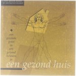 Geerdt Magiels Alex De Boeck Mark Depreeuw - Een gezonde geest in een gezond lichaam in een gezond huis