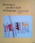 Lee, Pamela & Christine Mehring - Drawing Is Another Kind of Language: Recent American Drawings from a New York Private Collection