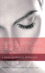 Ahmed Abdullah - Simple Skincare, Beautiful Skin