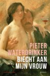 Pieter Waterdrinker - Biecht aan mijn vrouw