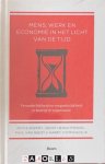 Joyce Rupert, Joost Hengstmengel, Paul van Geest, Harry Commandeur - Mens, werk en economie in het licht van de tijd. Veranderlijkheid en vergankelijkheid in bedrijf & organisatie