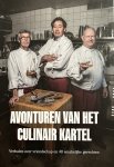 Peter van Leeuwen - Avonturen van het culinair kartel : Verhalen over vriendschap en 40 smakelijke gerechten