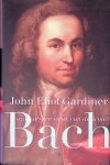 Gardiner, John Eliot - Bach: muziek als een wenk van de hemel