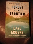 Eggers, D. - Heroes of the frontier.