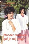 Poel, J.F. van der - Moeder waarom gaf je mij weg?