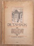 TAMPON, DE. & SCHOOL VOOR DE GRAFISCHE VAKKEN, UTRECHT. - De Tampon. Vierde Jaargang. Orgaan voor leerlingen en oud-leerlingen der School voor de Grafische Vakken, Utrecht.