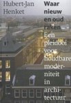 Hubert-Jan Henket - Waar nieuw en oud raken