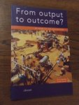 Beurden, J. van;  Gewald, J. - From output to outcome? 25 years of IOB evaluations