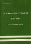 Michiel van Kempen. - De Surinaamse literatuur 1970-1985 : een documentatie.