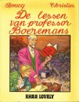 Scenario	 Pierre Christin     Tekeningen	 François Boucq - De lessen van professor Boeremans   (Collectie RHAA LOVELY albums)
