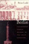 Brian Ladd - Ghosts Of Berlin