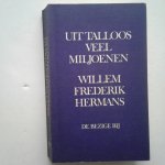 Hermans, willem Frederik - Uit talloos veel miljoenen