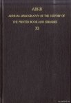 Vervliet, Hendrik D.L. (edited by) - ABHB. Annual Bibliography of the History of the Printed Book and Libraries XI. Volume 11: publications of 1980 and additions from the preceding years