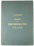Vuillemin A. - Bassins Des Grands Fleuves De La France et De L'Europe