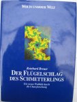 Breuer, Reinhard (ed.) - Der Flügelschlag des Schmetterlings. Ein neues Weltbild durch die Chaosforschung.