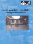 Harms, N. e.a. (red.) - Jubileumuitgave Kontakt. Dorpsgenoten vertellen