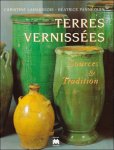 B atrice Pannequin, Christine Lahaussois - Terres Verniss es - Sources & Tradition