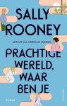 Sally Rooney - Prachtige wereld, waar ben je