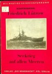 Lutzow, Friedrich - Seekrieg auf allen Meeren