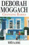 Moggach, Deborah - Changing babies and other stories