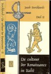 Burckhardt, Jacob .. Vertaald door Titia Jelgersma - De Cultuur der Italiaanse Renaissance Deel II Burckhardt, Jacob .. Vertaald door Titia Jelgersma - De Cultuur der Italiaanse Renaissance Deel II