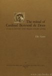 BERTRAND DE DEUX, CASSEE, H.C. - The missal of cardinal Bertrand de Deux. A study in 14th-century Bolognese miniature painting. Translated from the Dutch by M. Hoyle.