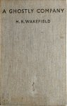H. R. Wakefield - A Ghostly Company A Book of Ghost Stories