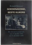 Ronald Grossey - Goedenavond beste kijkers - De televisie in zwart-wit, van 31 oktober 1953 tot 31 december 1970