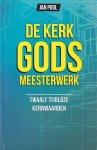 Pool, Jan - De kerk: Gods meesterwerk