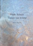 Afman, Huib - Tranen van Kristal: Poëzie