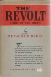 BEGIN, Menachem - The Revolt - Story of the Irgun. BEGIN, Menachem - The Revolt - Story of the Irgun.
