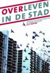 A.L.T. Notten - Overleven in de stad A.L.T. Notten - Overleven in de stad