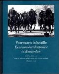 M. Harlaar, R. Hengeveld - Voorwaarts in bataille Een eeuw bereden politie in Amsterdam