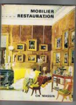 Bizot, Chantal - MOBILIER RESTAURATION - le mobilier frrançais de 1830 à 1900