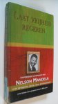 Mandela, Nelson - Laat vrijheid regeren