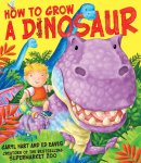 Caryl Hart - How To Grow A Dinosaur