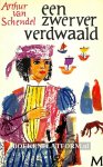 Schendel, Arthur van - Een zwerver verdwaald