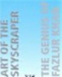 Mir M. Ali - Art of the skyscraper the genius of Fazlur Khan