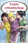 Vogel, l. - Echte vriendschap Vogel, l. - Echte vriendschap