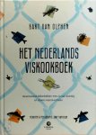 Bart van Olphen  233051 - Het Nederlands viskookboek verantwoord lekkerbekken met vis van dichtbij en stoere vissersverhalen