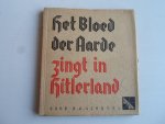 Schotel, B.A. - Het Bloed der Aarde zingt in Hitlerland