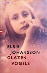 Johansson, Elsie - Glazen vogels