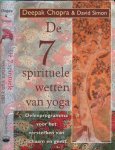 Chopra, Deepak & David Simon - De 7 spirituele wetten van yoga: Oefenprogramma voor het versterken van lichaam en geest