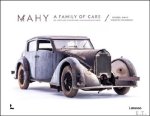 Mahy, Michel / Rawoens, Wouter - Mahy a family of cars : de verstilde schoonheid van unieke oldtimers. Gecontroleerd aan de hand van het fysieke exemplaar / Mahy. A family of cars (met exclusieve print)