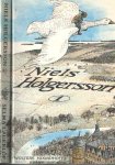 Lagerlöf, Selma - Niels Holgersson. Een verhaal van Selma Lagerlöf, naverteld door Els Pelgrom. Deel1 & 2