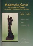  - Asiatische Kunst, mit schoenen Steinen, The Asian Art of Beautiful Stones. Suiseki, Gongshi; Suseok, Shangshi.Willi und Gudrun Benz Collection