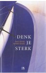 Sterk, Fred / Swaen, Sjoerd - Denk je sterk - meer zelfwaardering,meer zelfvertrouwen,overwin verlegenheid,beter omgaan met andere