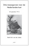 Linden, Henk van der - Drie massagraven voor de Nederlandse kunst - 22 september 1914.