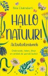 Nina Chakrabarti - Hallo natuur! Activiteitenboek