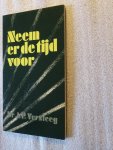 Versteeg, Dr. J.P. - Neem er de tijd voor